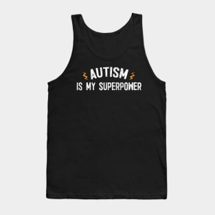 Autism is my superpower / Autism/Aspergers Awareness Design Tank Top